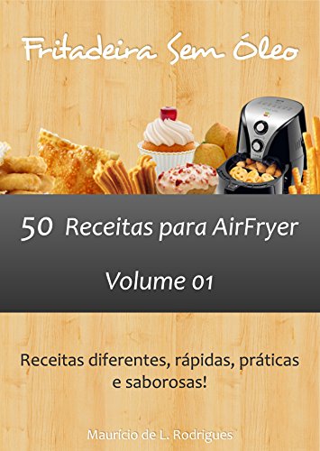 As 30 Melhores Críticas De fritadeira sem óleo – vol. 50 receitas para airfryer mauricio rodrigues Com Comparação Em