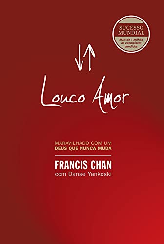 As 30 Melhores Críticas De Louco Amor Francis Chan Com Comparação Em