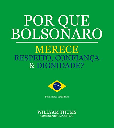 As 30 Melhores Críticas De Por Que Bolsonaro Merece Respeito Com Comparação Em