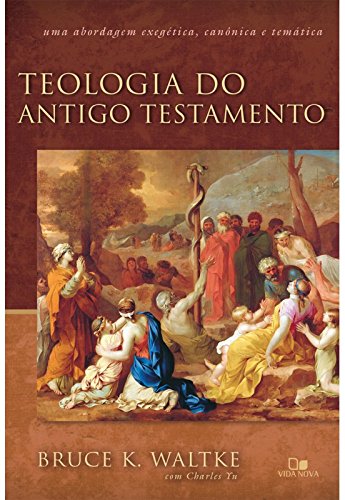 As 30 Melhores Críticas De Teologia Do Antigo Testamento Com Comparação Em